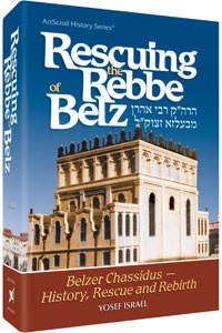 Rescuing the Rebbe of Belz [Hardcover]