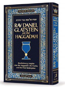 Rav Daniel Glatstein on the Haggadah [Hardcover]