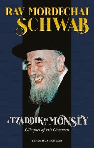 Rav Mordechai Schwab A Tzaddik in Monsey [Hardcover]