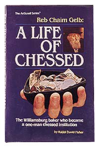 Reb Chaim Gelb  A Life Of Chessed [Hardcover]