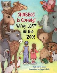 SHABBOS is Coming! We're LOST in the ZOO! [Hardcover]