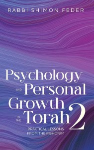 Psychology and Personal Growth in the Torah Volume 2 Practical lessons from the Rishonim [Hardcover]