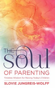 The Soul of Parenting [Hardcover]