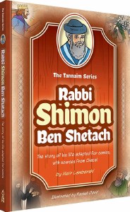 The Tannaim Series Rabbi Shimon Ben Shetach Comic Story [Hardcover]