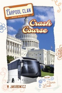 The Carpool Clan Book Three Crash Course [Paperback]