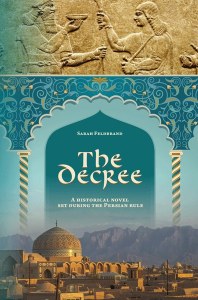 The Decree A Historical Novel Set During the Persian Rule