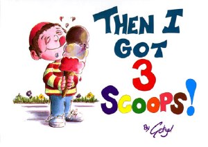 Then I Got Three Scoops