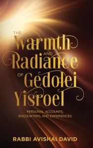 The Warmth and Radiance of Gedolei Yisroel [Hardcover]