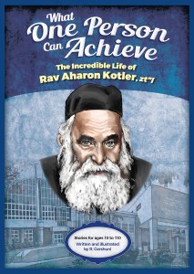 What One Person Can Achieve The Incredible Life of Rav Aharon Kotler zt"l [Hardcover]