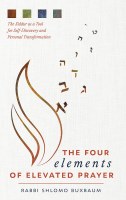 The Four Elements of Elevated Prayer [Hardcover]