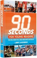 90 Seconds for Young Readers [Hardcover]