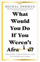 What Would You Do If You Weren't Afraid? [Paperback]