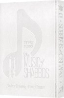 The Music of Shabbos Deluxe Cover White [Hardcover]