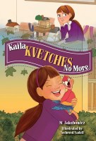 Kaila Kvetches No More [Hardcover]