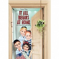 It All Begins At Home [Hardcover]