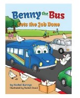 Benny the Bus Gets the Job Done [Hardcover]