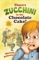 There's Zucchini in the Chocolate Cake! and other stories [Hardcover]