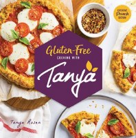 Gluten Free Cooking with Tanya Cookbook [Hardcover]