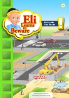 Eli Learns to Beware Series: Safety On The Roads [Paperback]