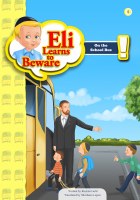 Eli Learns to Beware Series: On The School Bus [Paperback]