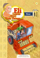 Eli Learns About New Things Series: Flour [Paperback]