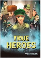 True Heroes Comic Story [Hardcover]
