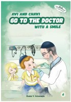 Avi and Chavi Go to the Doctor with a Smile [Hardcover]