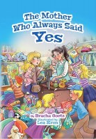 The Mother Who Always Said Yes [Hardcover]