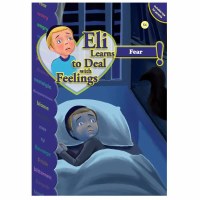 Eli Learns to Deal with Feelings Series: Fear [Paperback]