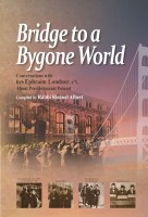 Bridge to a Bygone World [Hardcover]