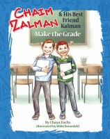 Chaim Zalman and His Best Friend Kalman Make the Grade [Hardcover]