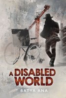 A Disabled World [Hardcover]