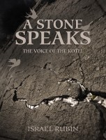 A Stone Speaks The Voice of the Kotel