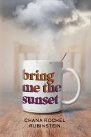 Bring Me the Sunset [Hardcover]