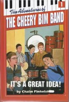 The Adventures of the Cheery Bim Band Volume 1 It's a Great Idea! [Hardcover]
