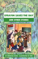 Children's Learning Series #10: Efrayim Saves the Day