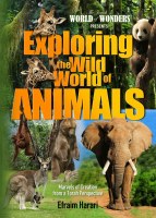Exploring the Wild World of Animals [Hardcover]
