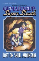 Gemarakup Super Sleuth Volume 3: Lost on Skull Mountain [Paperback]
