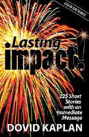 Lasting Impact: 225 Short Stories with an Immediate Message