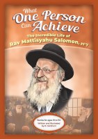 What One Person Can Achieve The Incredible Life of Rav Mattisyahu Salomon [Hardcover]