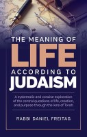The Meaning of Life According to Judaism [Hardcover]