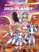 Super-Agent Gizmo Comic Volume 7 Operation Red Planet [Hardcover]
