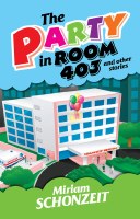 The Party in Room 403 and Other Stories [Hardcover]