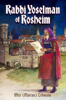 Rabbi Yoselman of Rosheim [Paper Back]
