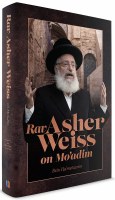 Rav Asher Weiss on Moadim Bein Ha'metzarim [Hardcover]