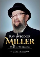 Rav Avigdor Miller - His Life and His Revolution [Hardcover]