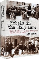 Rebels in the Holy Land [Hardcover]