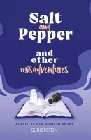 Salt and Pepper and other Misadventures [Hardcover]