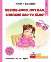 Additional picture of Seeing Good Not Bad Changes Sad to Glad! [Hardcover]