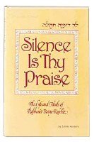 Silence Is Thy Praise - Paperback